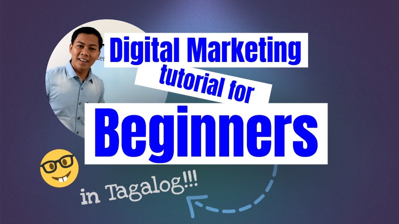 Digital Marketing Tutorial For Beginners Tagalog