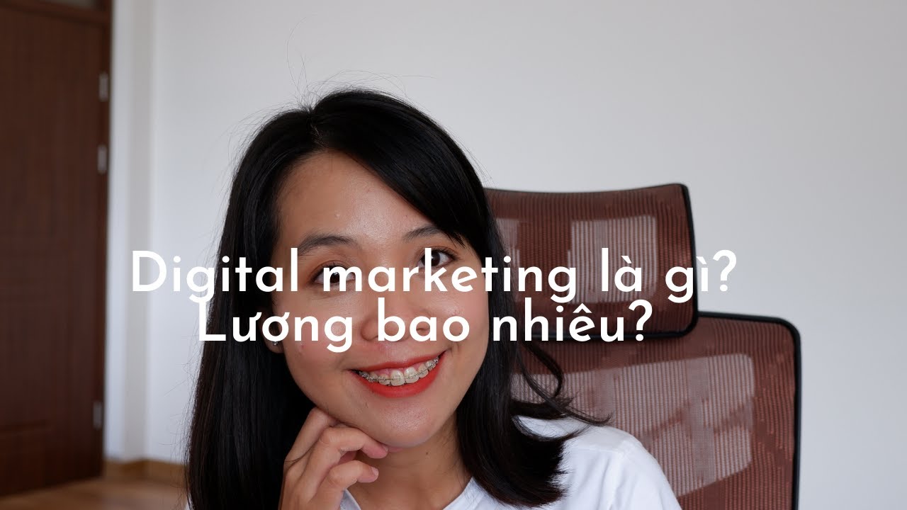 Digital Marketing là gì? Lương bao nhiêu? Học xong làm gì? | From a Digital Marketing Manager