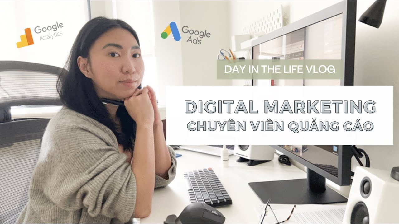 Một Ngày Làm Việc Tại Nhà | Digital Marketing - Nghề Quảng Cáo, Kỹ Thuật Viên Google Ads Thì Làm Gì?