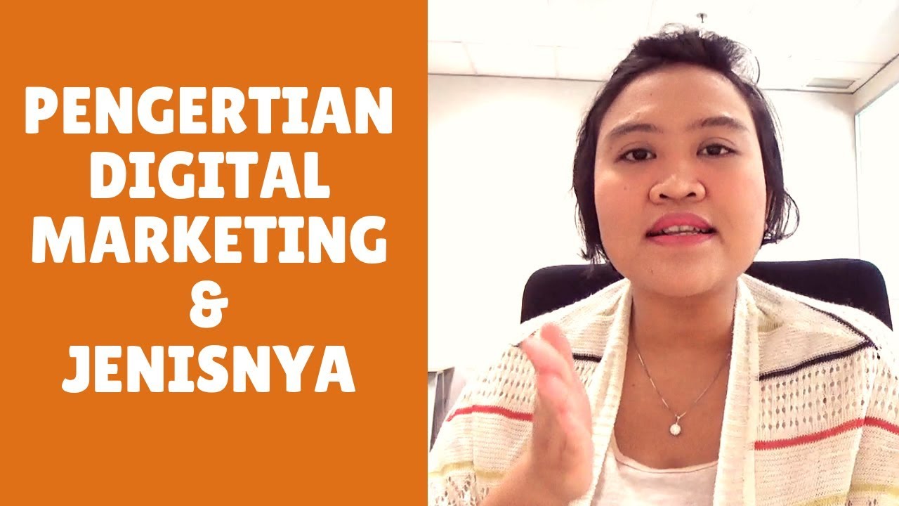 Pengertian Digital Marketing dan Jenis-jenisnys