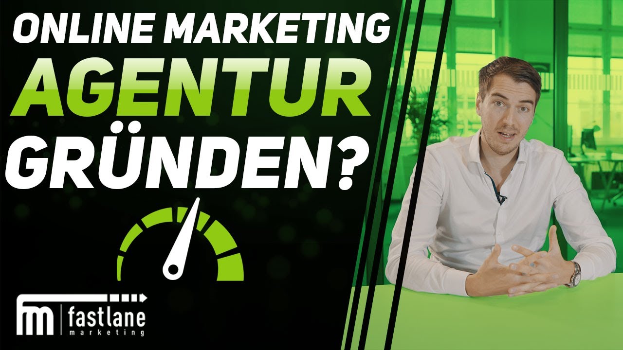 Soll ich eine eigene Online Marketing Agentur gründen? | Fastlane Marketing