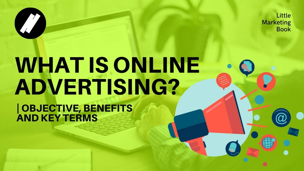 What is Online Advertising? | OBJECTIVE, BENEFIT AND KEY TERMS