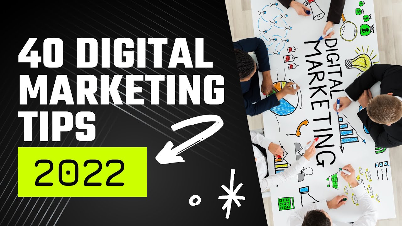 40 Digital Marketing Strategies and Tips for Small Business 2022