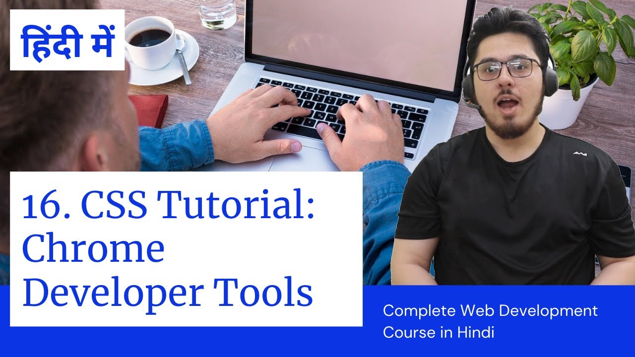 CSS Tutorial: Using Chrome Developer Tools | Web Development Tutorials #16