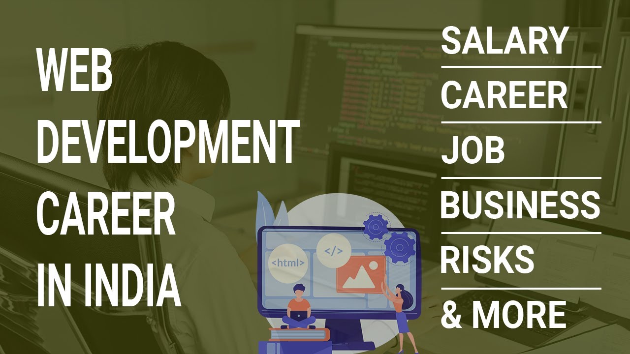 Career in Web Development | Salary | Scope | Courses | Web Development in India