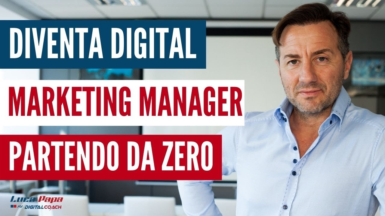 Come diventare DIGITAL MARKETING MANAGER partendo da zero