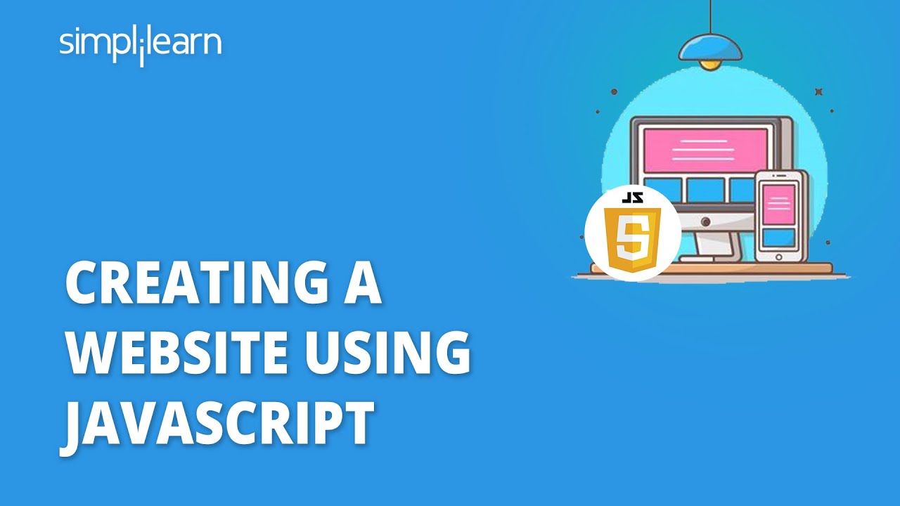 Creating A Website Using JavaScript | JavaScript Web Development Tutorial | Simplilearn