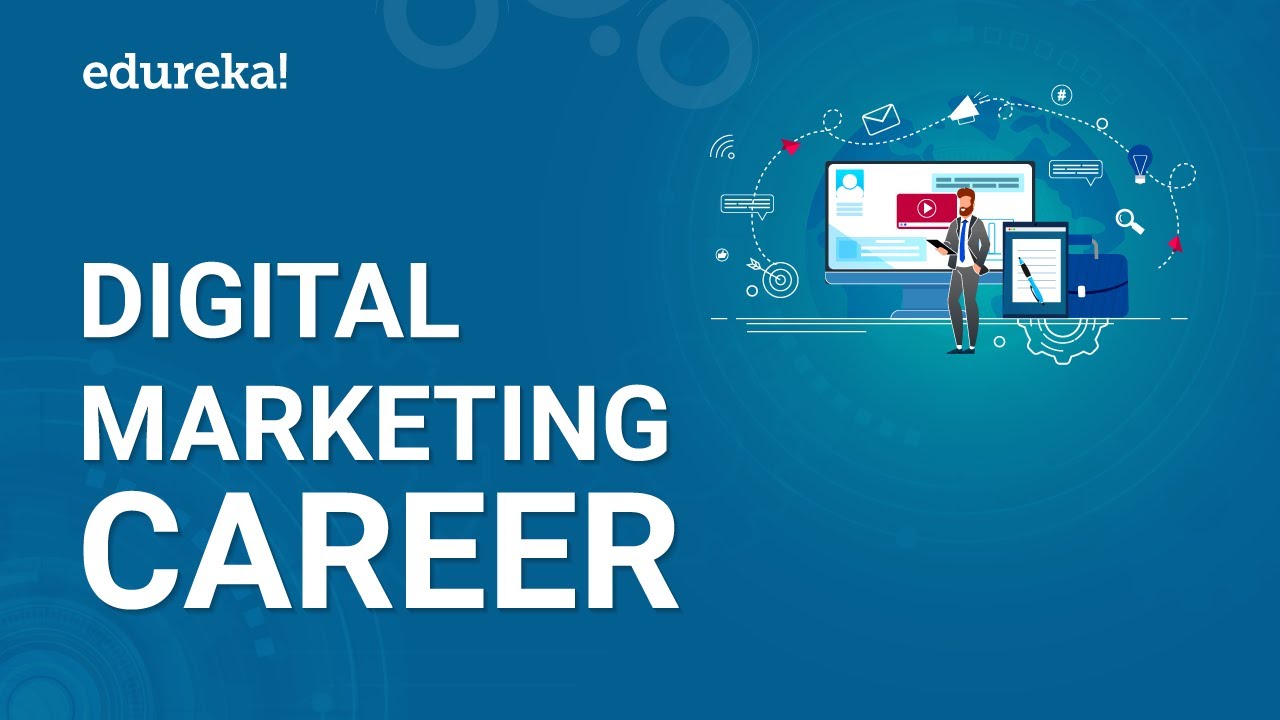 Digital Marketing Career | Jobs, Salary and Future of Digital Marketing | Edureka