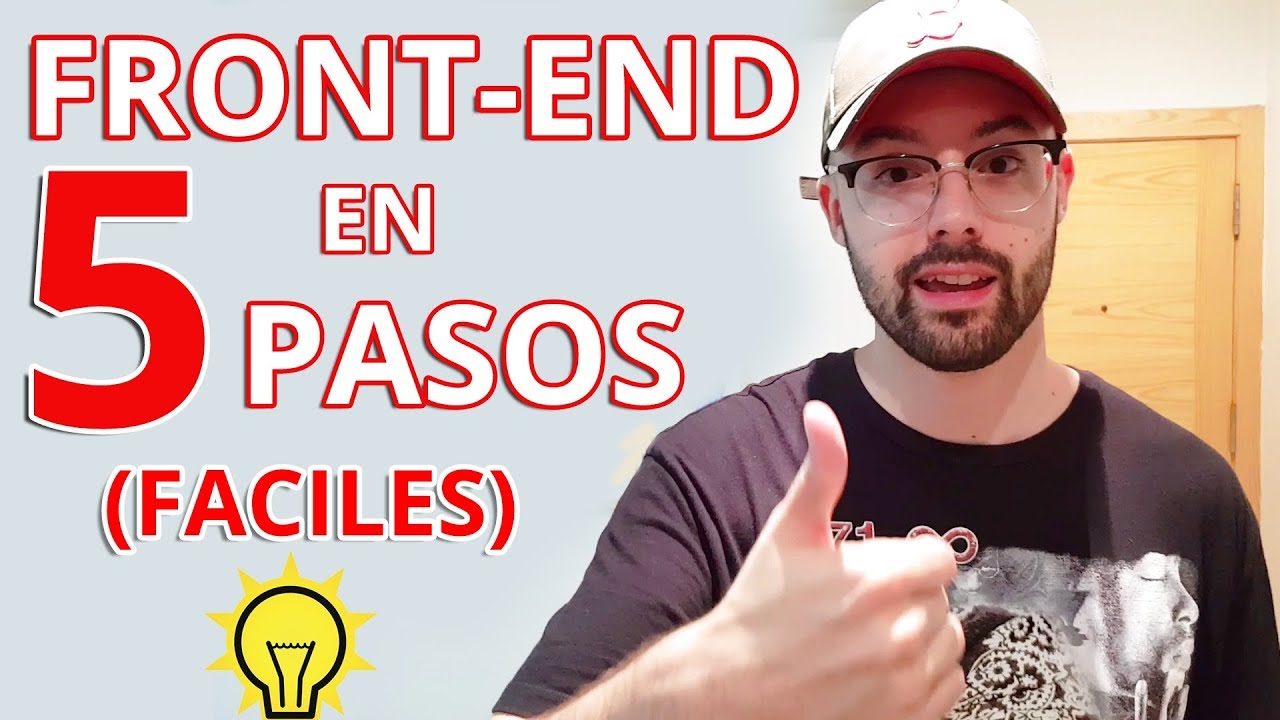 FRONT-END EN 5 PASOS - ¿Que aprender y por donde empezar para ser Desarrollador Web Frontend? *2022*