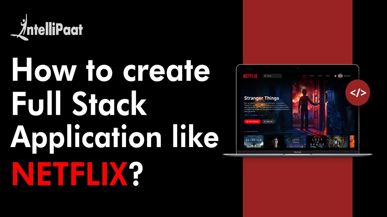 Full Stack Web Development Project like Netflix | Intellipaat
