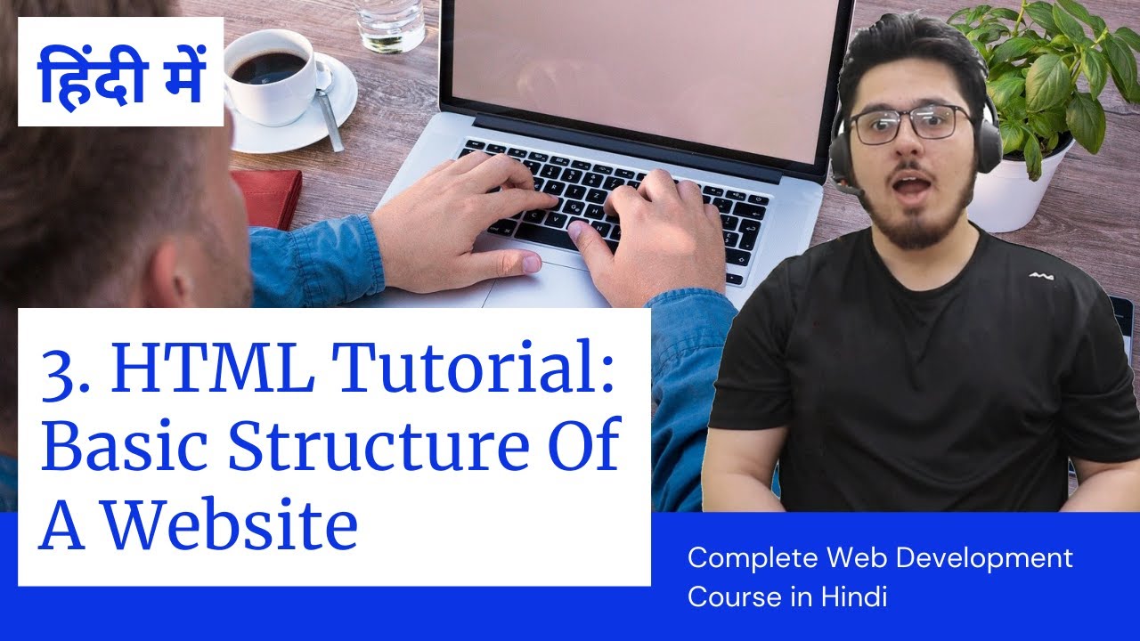 HTML Tutorial: Basic Structure of a Website | Web Development Tutorials #3