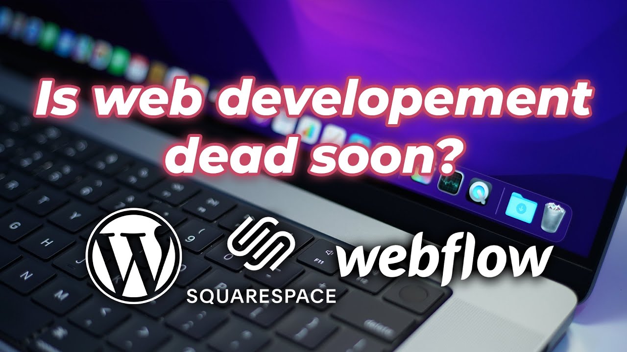 Is web development dying? Will AI replace web developers? Is learning Web Development in 2022 good?