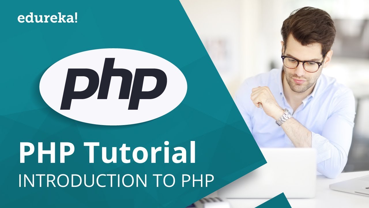 PHP Programming Tutorial For Beginners | PHP Tutorial For Web Development | PHP Training | Edureka