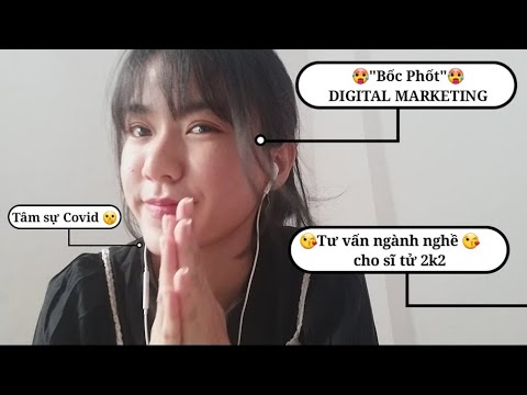 [SỰ THẬT VỀ DIGITAL MARKETING] ~ Tư vấn ngành nghề sĩ tử 2k2 ~ Học Digital Marketing Ở ĐÂU???