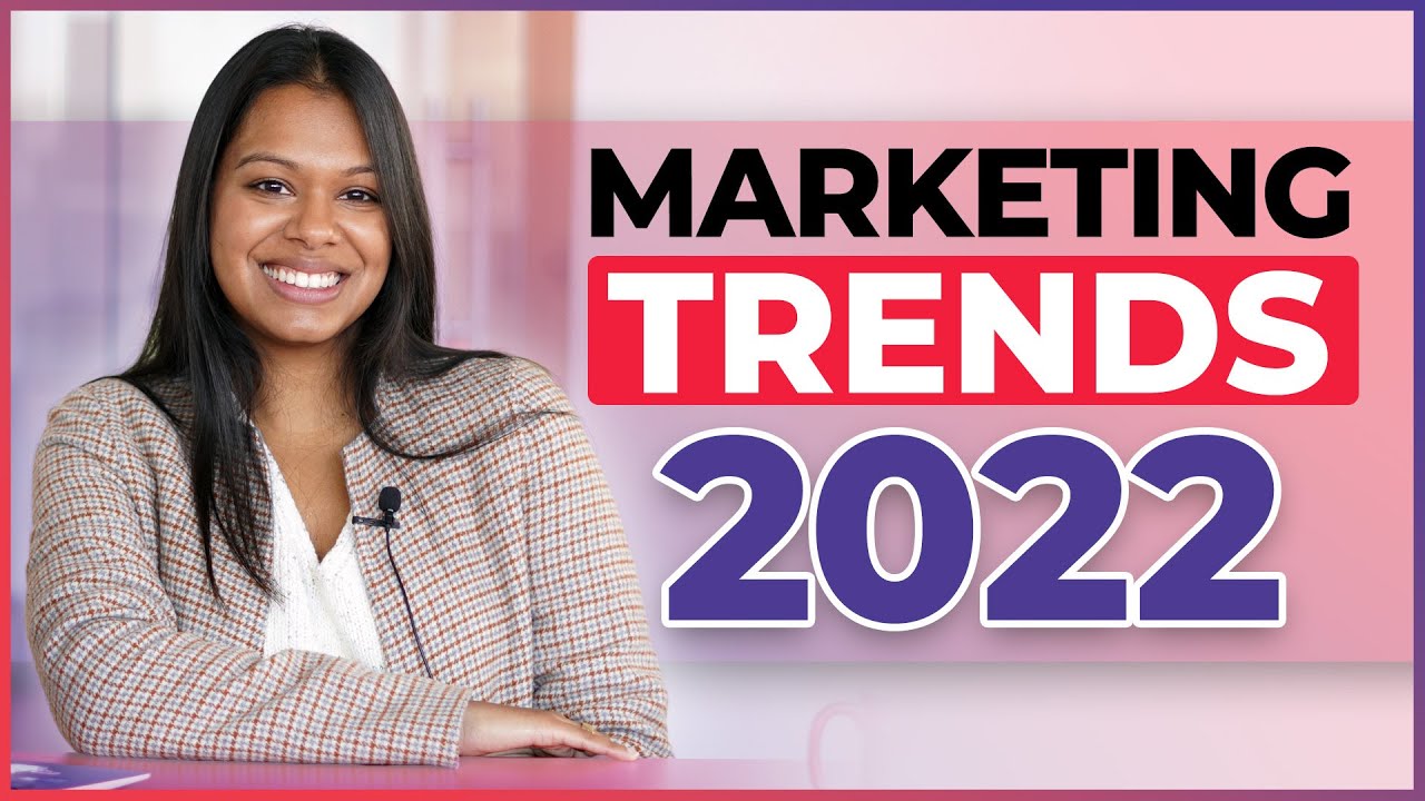 Top 10 Digital Marketing Trends for 2022!