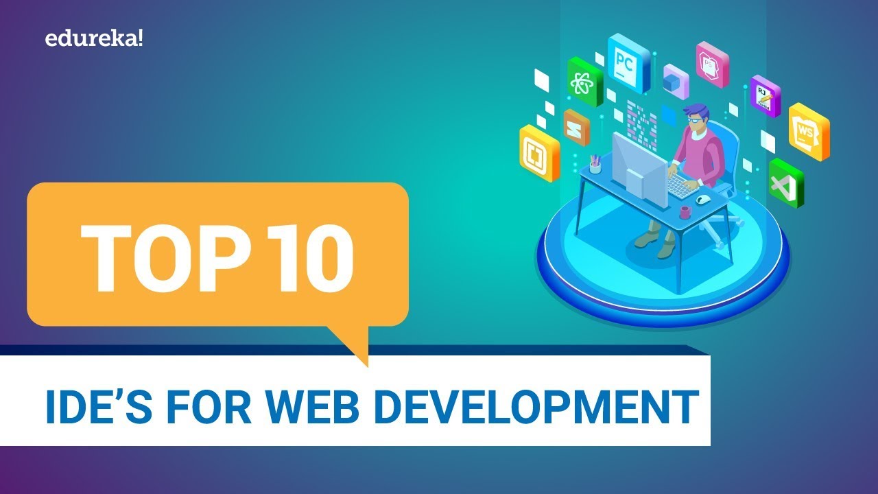 Top 10 IDEs for Web Development 2021 | Best IDEs for Web Developers | Full Stack Training | Edureka