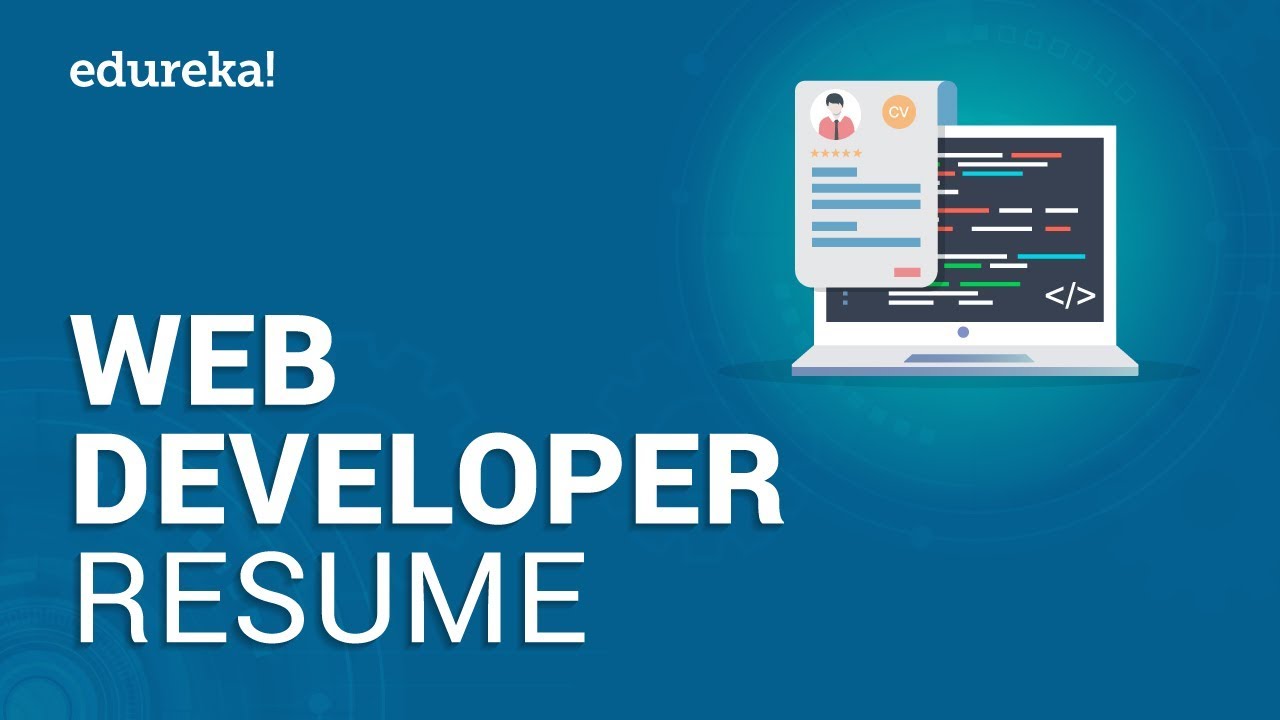 Web Developer Resume | Sample Resume of a Web Developer | Edureka