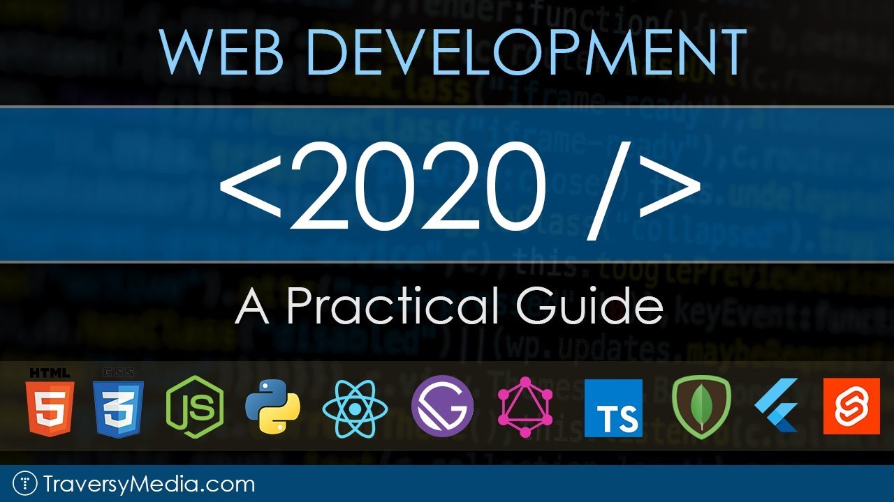 Web Development In 2020 - A Practical Guide