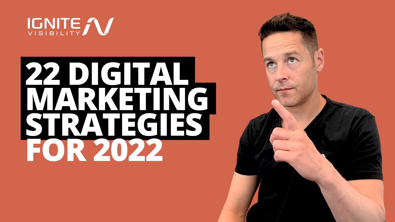 22 Digital Marketing Strategies for 2022
