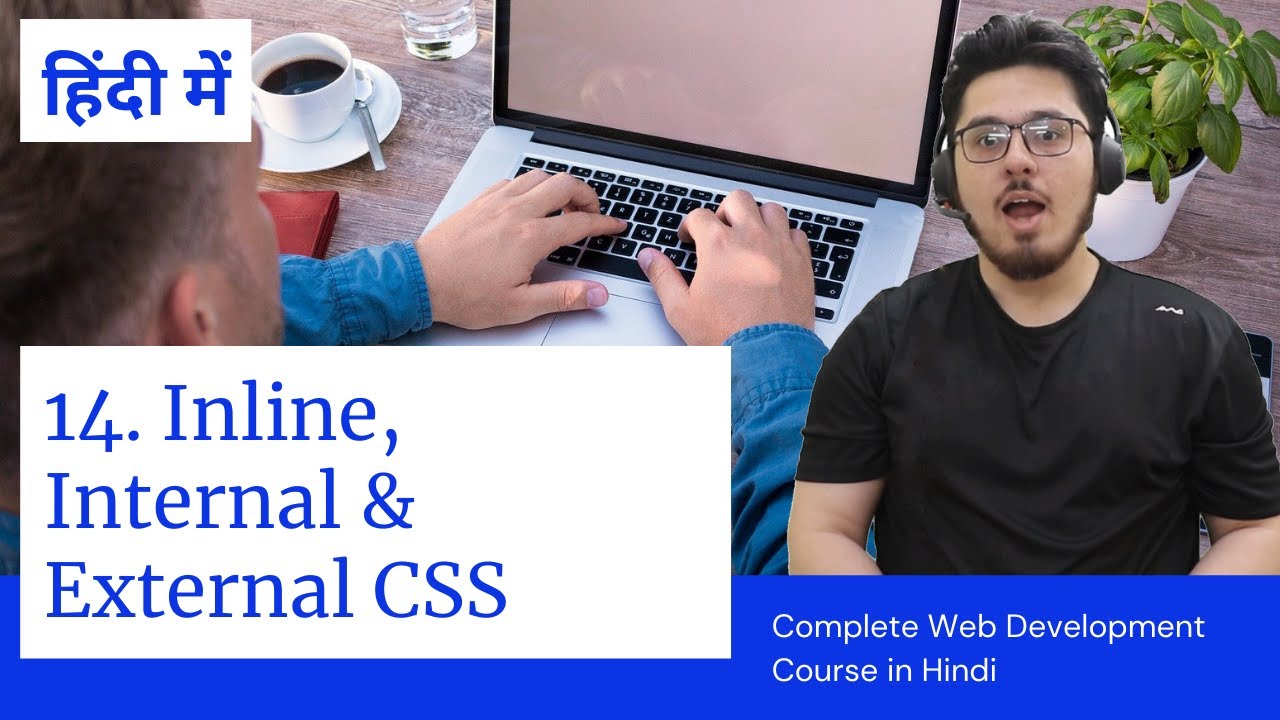 CSS Tutorial: Inline, Internal & External CSS | Web Development Tutorials #14
