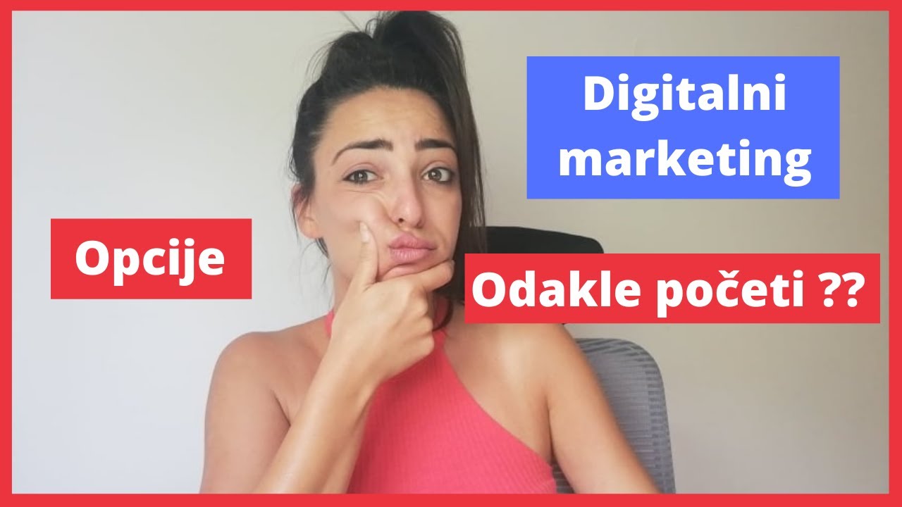 Digitalni marketing: Odakle početi ?? | Janja Jovanovic
