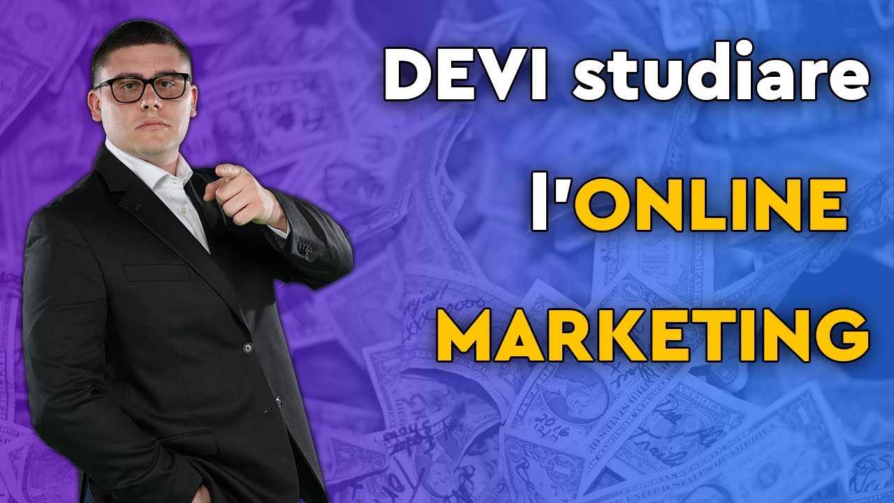 Perché DEVI Imparare l'online marketing PRIMA di tutto...