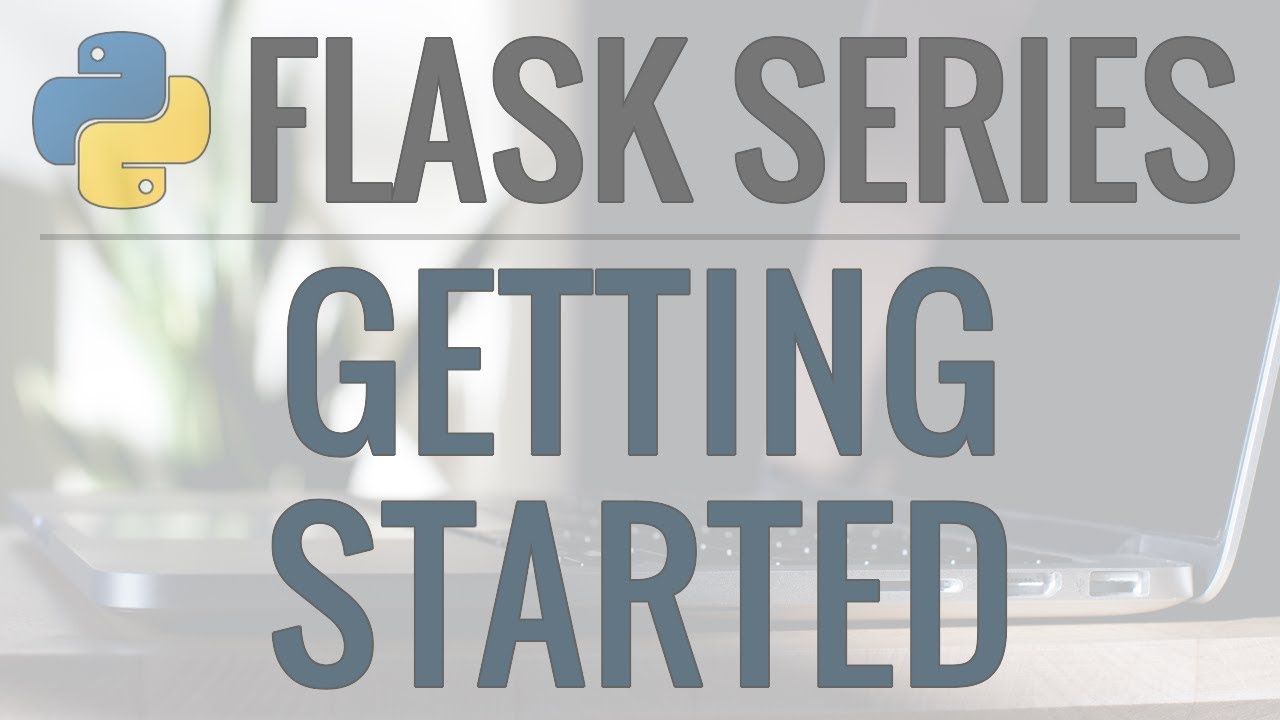 Python Flask Tutorial: Full-Featured Web App Part 1 - Getting Started