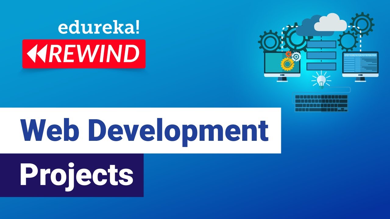 Web Development Projects | Web Development Project Ideas For Beginners | Edureka Rewind - 4