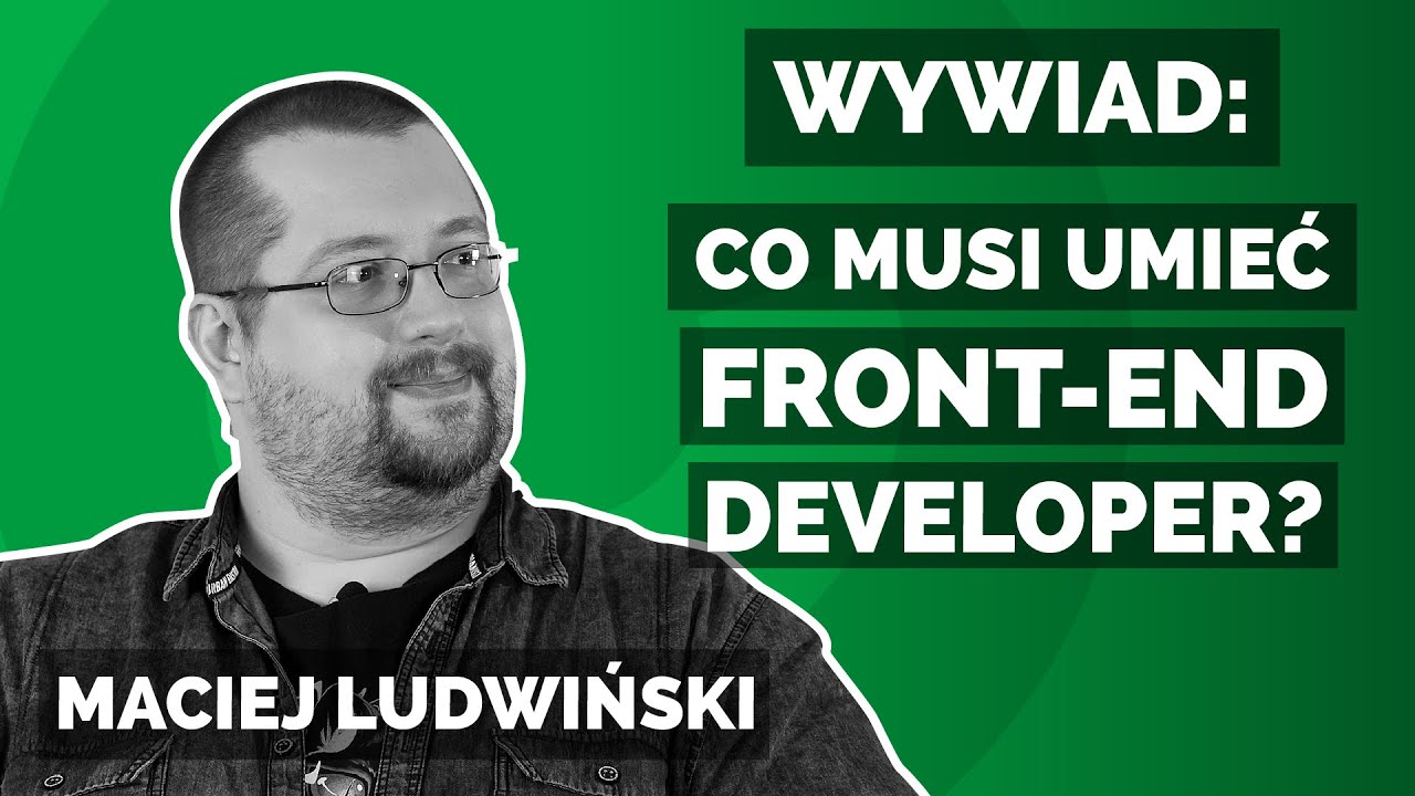 👨‍💻 Co musi umieć front end developer? [KODILLA]