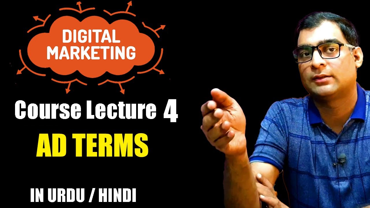 Digital Marketing Course | Lecture 4 | Ad Terms  | Urdu / Hindi