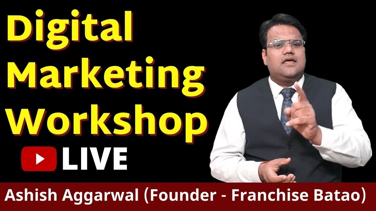 Digital Marketing Workshop by Ashish Aggarwal