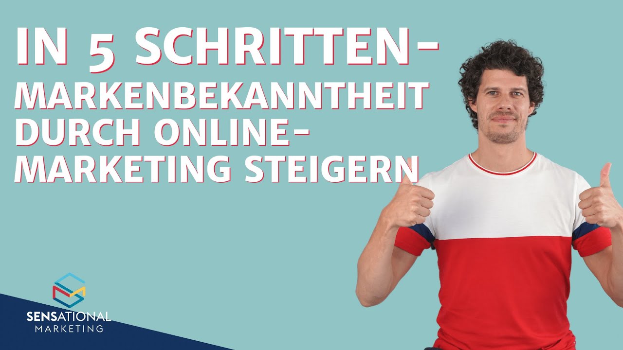 In 5 Schritten Markenbekanntheit durch Online-Marketing steigern