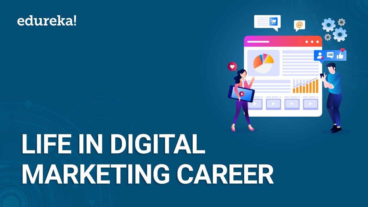 Life in Digital Marketing Career | Roles and Responsibilities of a Digital Marketer | Edureka