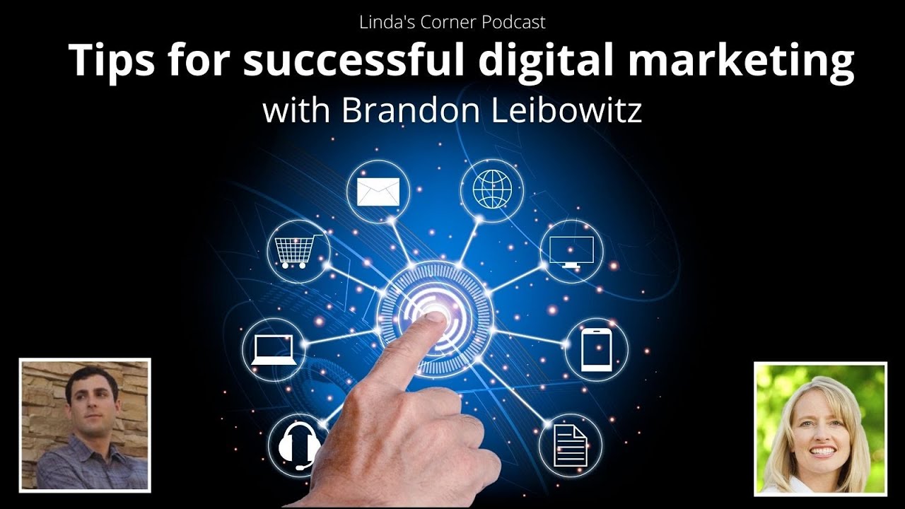 Linda's Corner Podcast - Tips for successful digital marketing with Brandon Leibowitz