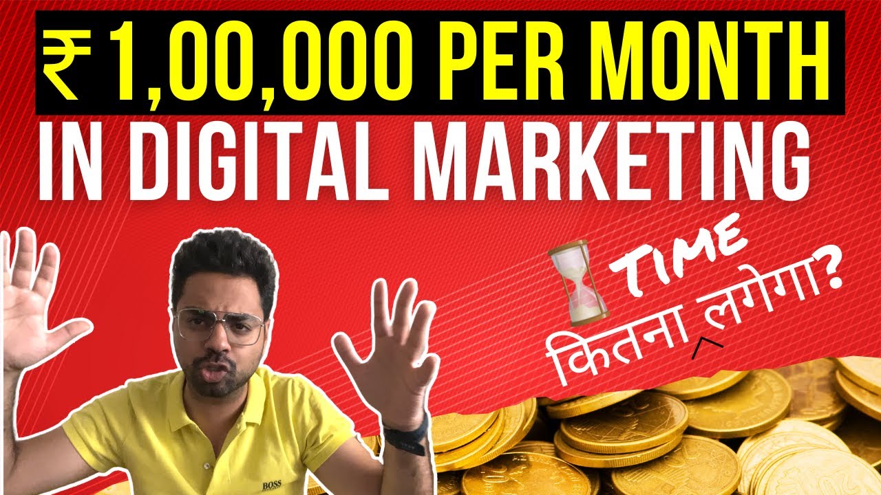 Rs 1,00,000 Per Month In Digital Marketing | How Much Time Will It Take & How Fast Can I Get There?