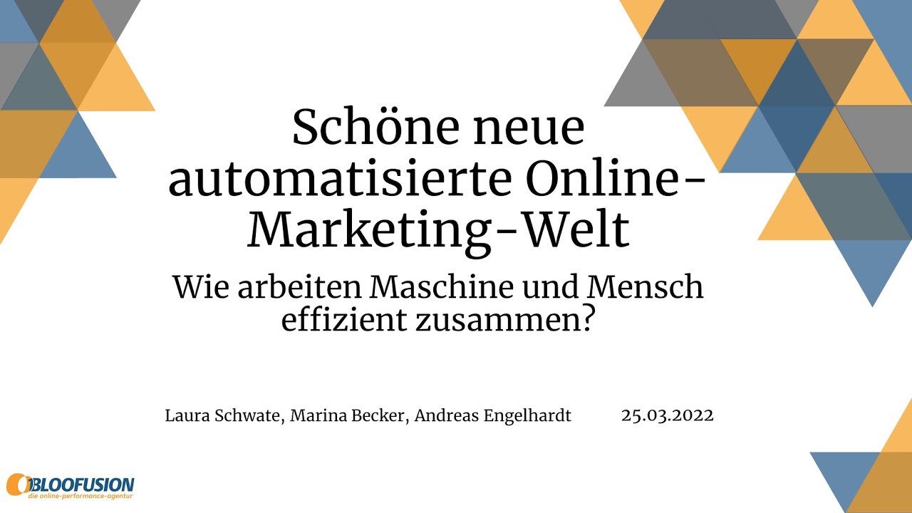 Webinar-Aufzeichnung: "Schöne neue automatisierte Online-Marketing-Welt" (25.03.2022)