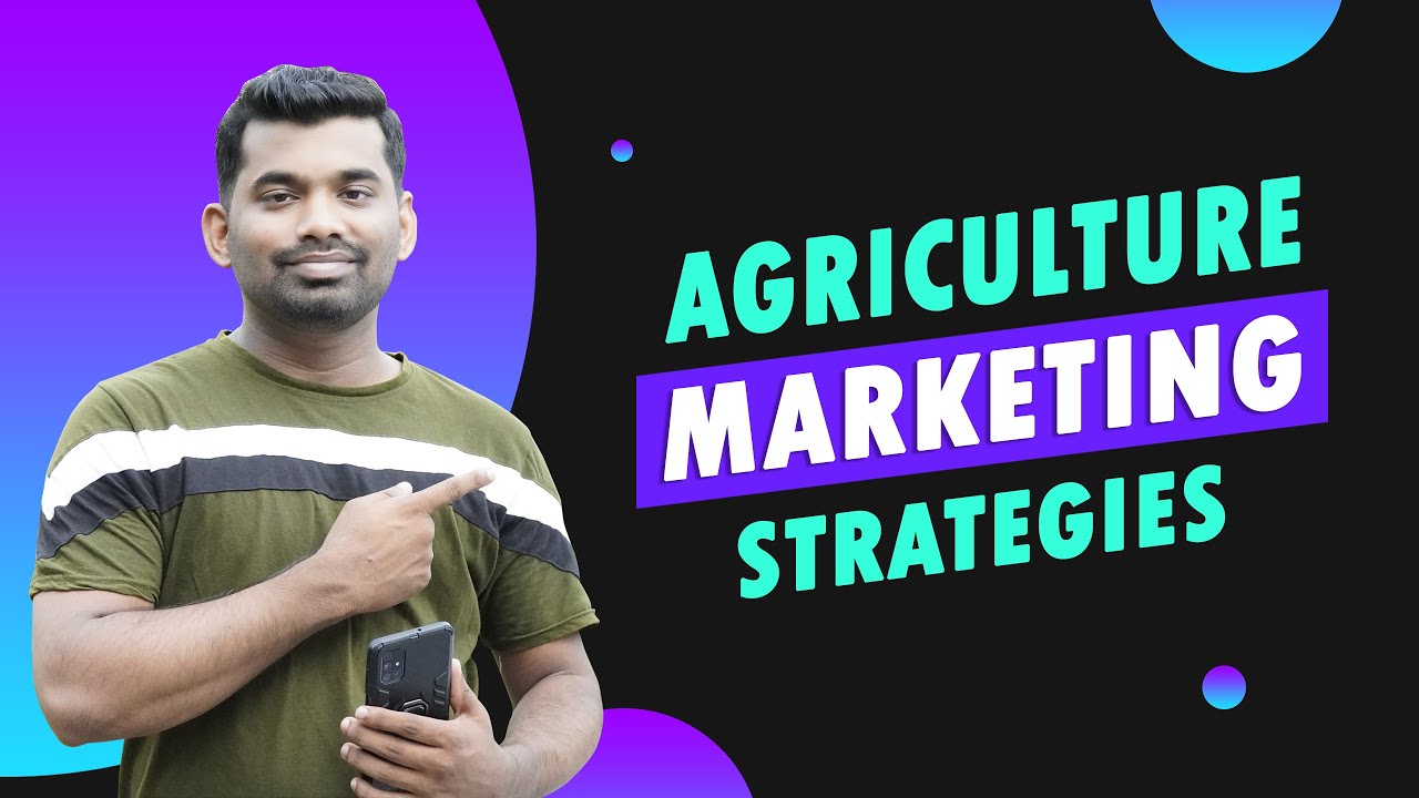 Agriculture Marketing - Online Marketing Strategies | How to Market Agricultural Products