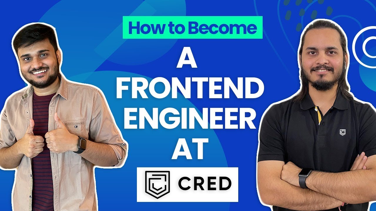 How to become a frontend developer at CRED | Important skills required for frontend engineer in 2022