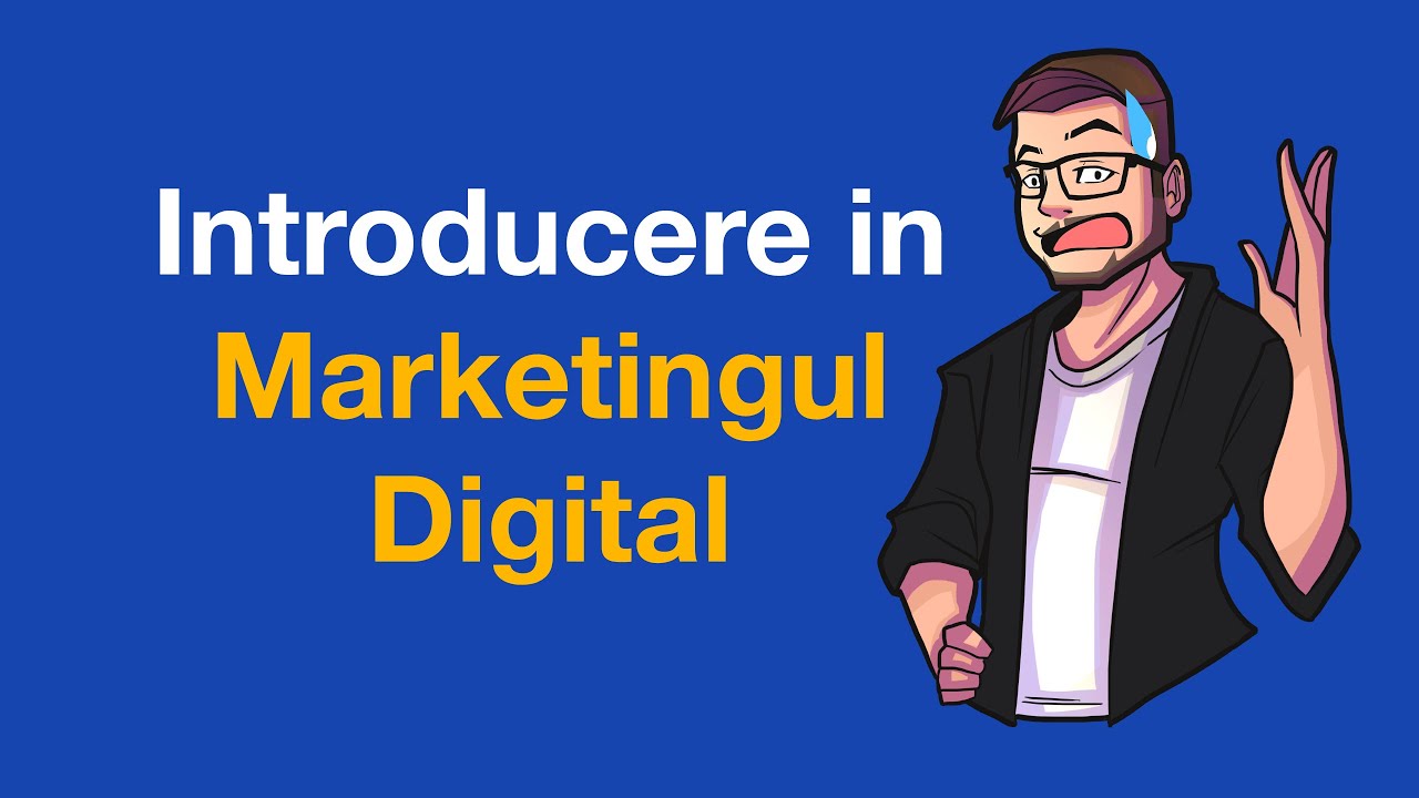 Introducere in Marketing Digital
