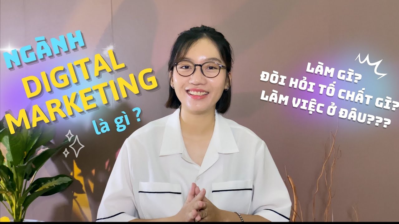 Ngành Digital Marketing có thú vị và triển vọng như bạn nghĩ ? Làm gì ? Thu nhập khủng ?