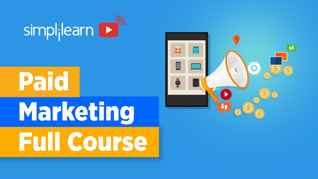 Paid Marketing Full Course | Paid Marketing Tutorial | Digital Marketing Course | Simplilearn