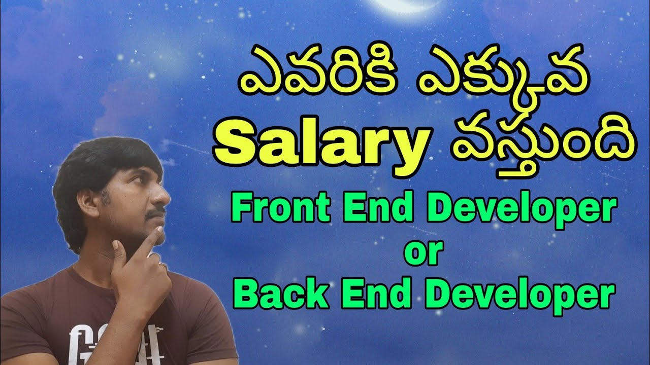 Who gets High Salary Front End Developer or Back end Developer (Telugu) | React Js  | Node Js