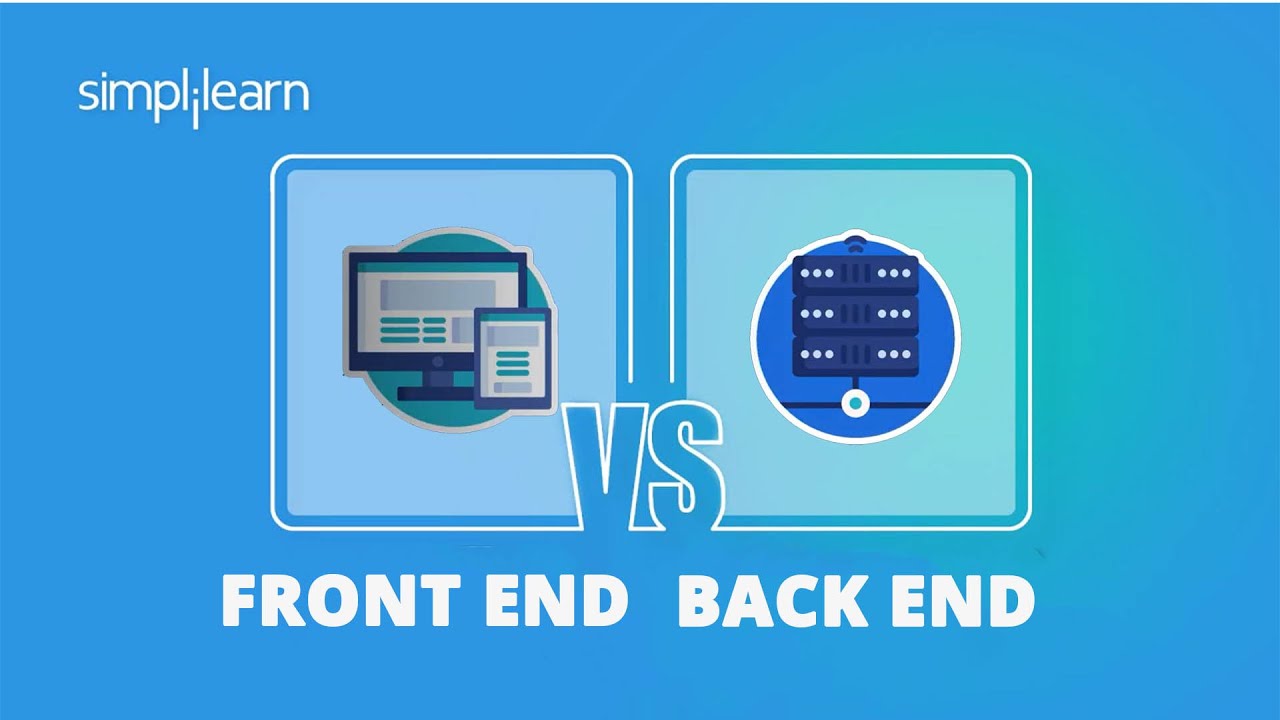 Front End vs Back End | Front End vs Back End Explained | Full Stack Training | Simplilearn