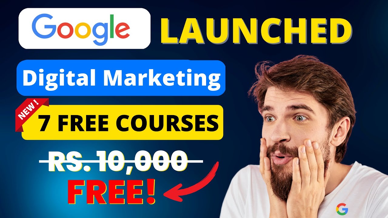 Google launched New 7 Digital Marketing FREE Courses | फ्री में सीखो & Earn 50K/Month
