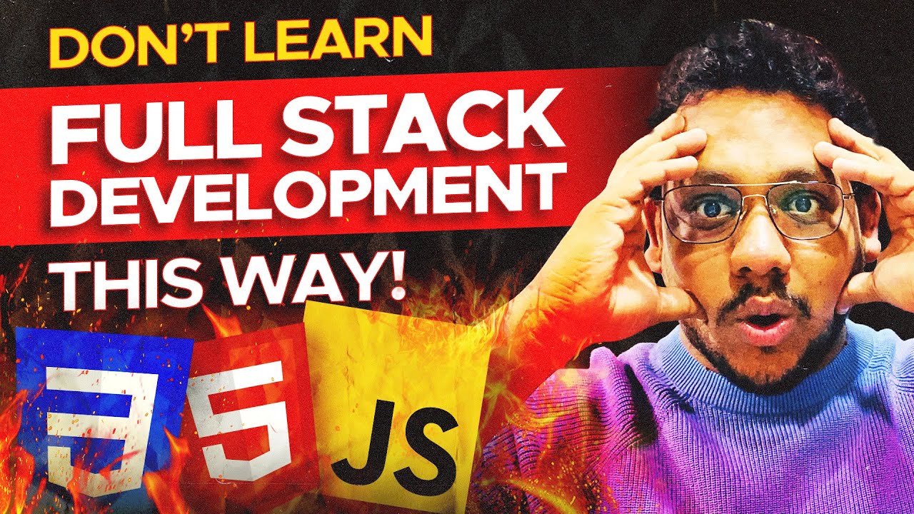 DON'T DO THIS While Learning FULL STACK DEVELOPMENT | How Not To Learn Web Development | Parikh Jain