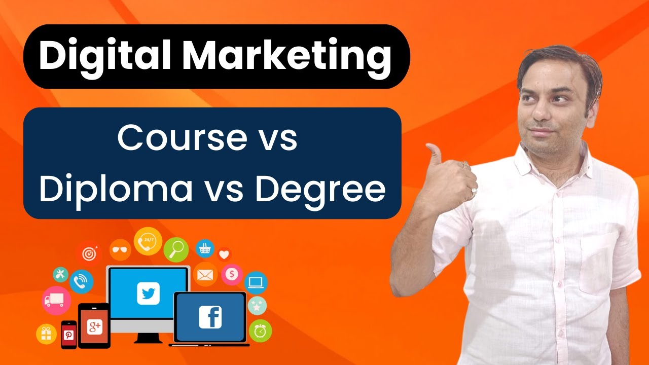 Digital Marketing Course vs Diploma vs Degree