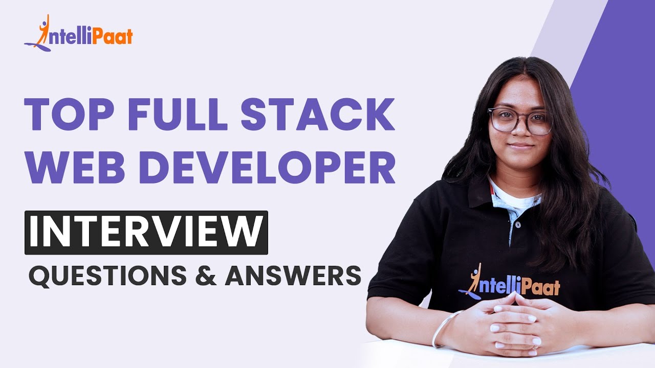 Full Stack Developer Interview Questions | Web Development Interview Questions | Intellipaat