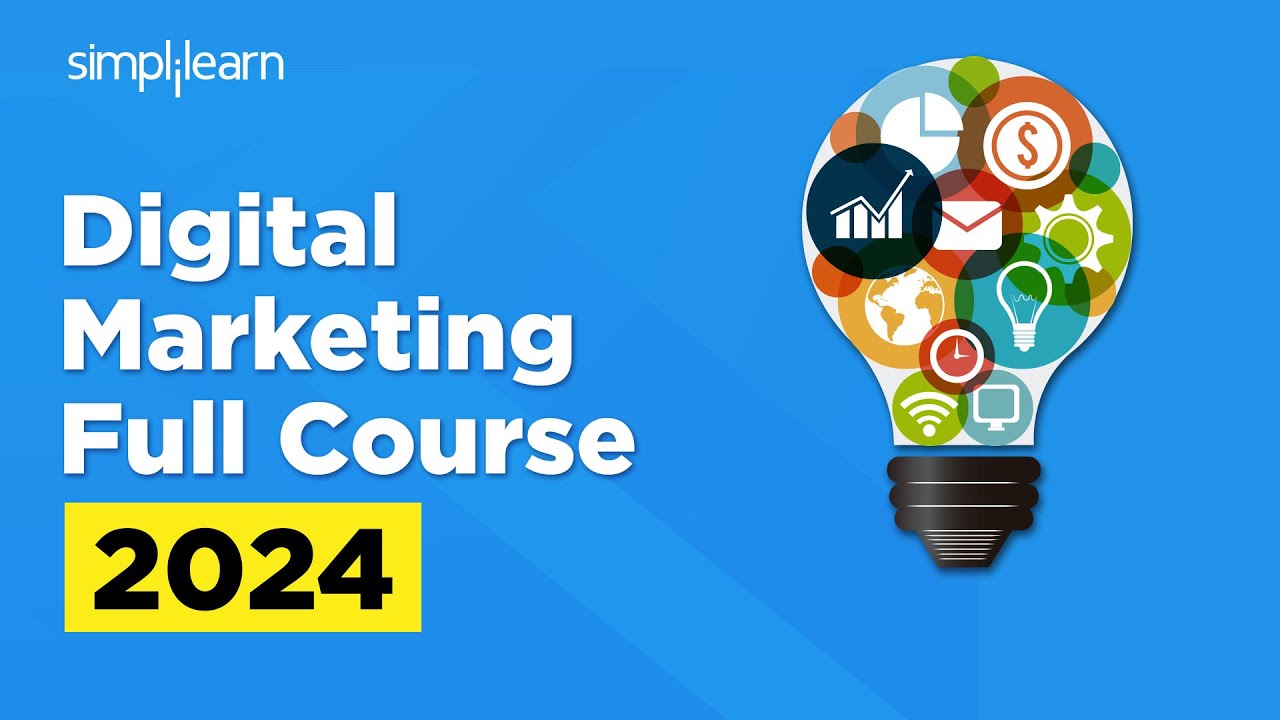 Digital Marketing Full Course | Digital Marketing Training | 2024 | Simplilearn