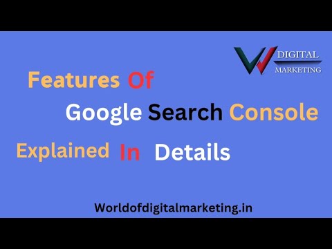 Features Of Google Search Console Explained In Details  | World Of Digital Marketing